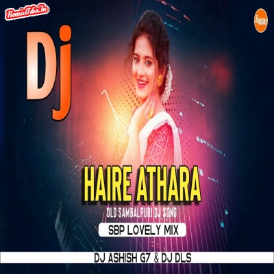 Haire Athara  Sambalpuri Dj Remix